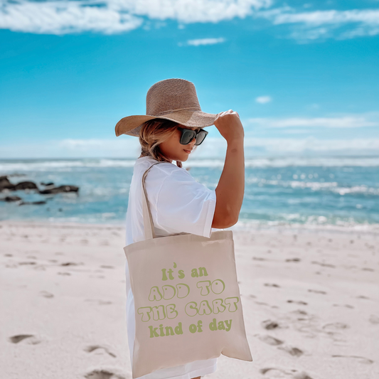 Add to the cart kind of day tote bag
