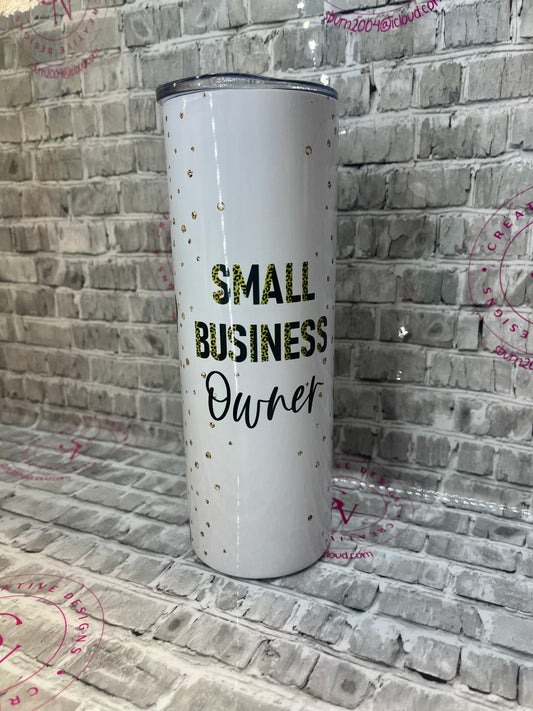 Small Business Owner tumbler